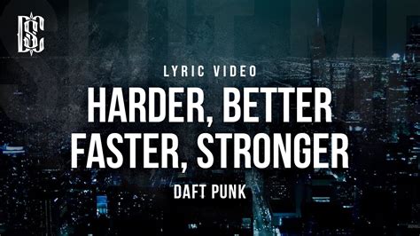 daft punk harder better lyrics|harder better faster stronger song.